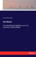 Wasser: Eine Darstellung für gebildete Leser und Leserinnen. Zweite Auflage
