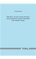 Fluid Flows Around Moving Obstacles: Non-Autonomous Rotation and Fluids with Variable Density