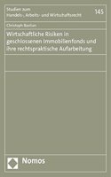 Wirtschaftliche Risiken in Geschlossenen Immobilienfonds Und Ihre Rechtspraktische Aufarbeitung