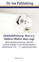Gebäudeheizung. Was u.a. Heidrun Bluhm dazu sagt