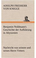 Benjamin Noldmann's Geschichte Der Aufklarung in Abyssinien
