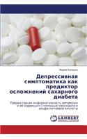 Depressivnaya Simptomatika Kak Prediktor Oslozhneniy Sakharnogo Diabeta: (Russian)