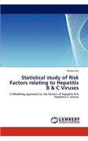 Statistical Study of Risk Factors Relating to Hepatitis B & C Viruses