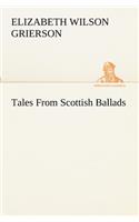 Tales From Scottish Ballads