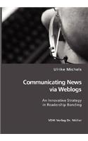 Communicating News via Weblogs