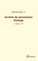 Grundriss der germanischen Philologie: 1. Band, 2. Teil