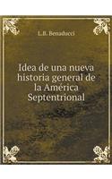 Idea de una nueva historia general de la América Septentrional
