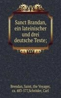 Sanct Brandan, ein lateinischer und drei deutsche Texte
