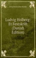 Ludvig Holberg: Et Festskrift (Danish Edition)