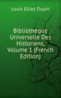 Bibliotheque Universelle Des Historiens, Volume 1 (French Edition)