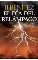 El Dia del Relampago = The Day of Lightning
