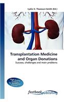 Transplantation Medicine and Organ Donations