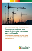 Dimensionamento de uma bacia de detenção e proposta para reutilização