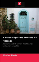 A conservação das medinas no Magrebe