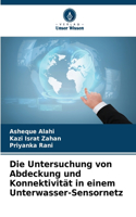 Die Untersuchung von Abdeckung und Konnektivität in einem Unterwasser-Sensornetz