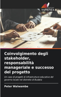 Coinvolgimento degli stakeholder, responsabilità manageriale e successo del progetto