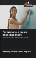 Formazione e lavoro degli insegnanti
