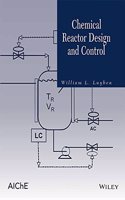 Chemical Reactor Design and Control