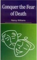 Conquer the Fear of Death