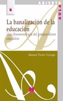 La banalizacion de la educacion: Una fenomenologia del gatopardismo educativo
