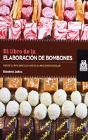 LIBRO DE LA ELABORACION DE BOMBONES (Spanish Edition): 1