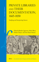 Private Libraries and Their Documentation, 1665-1830
