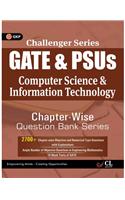 Challenger Series GATE and PSUs Computer Scienec & Information Tech. Question Bank Series (Chapter-wise) 2017