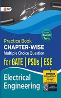 Practice Book : Electrical Engineering - Chapter-Wise Multiple Choice Questions for GATE, PSUs and ESE by GKP