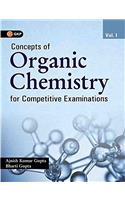 Concepts of Organic Chemistry for Competitive Examinations 2018 - Vol. 1