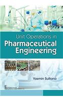 Unit Operations in Pharmaceutical Engineering