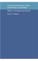 Applied High-Resolution Geophysical Methods: Offshore Geoengineering Hazards
