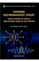 Extended Electromagnetic Theory, Space Charge in Vacuo and the Rest Mass of Photon