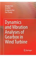 Dynamics and Vibration Analyses of Gearbox in Wind Turbine