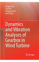 Dynamics and Vibration Analyses of Gearbox in Wind Turbine