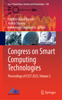 Congress on Smart Computing Technologies: Proceedings of CSCT 2023, Volume 2