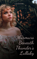 Murmurs Beneath Thunder's Lullaby