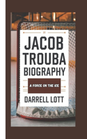 Jacob Trouba Biography