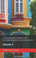 Casas Arquitectónicas para Colorir: Arquitectura Encantada: Volume 2