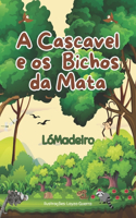 A Cascavel e os Bichos da Mata