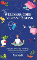 Wellness Code For Vibrant Ageing