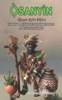 Ọ̀SANYÌN (Ẹ̀san-Ẹyìn Bíkin)