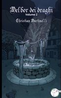 Melbor dei draghi: L'arma sacra (volume 2)(2 Melbor Dei Draghi)