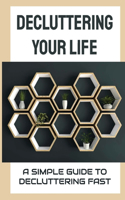 Decluttering Your Life