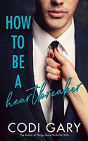 How to be a Heartbreaker