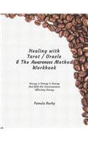 Healing with Tarot / Oracle & The Awareness Method Workbook