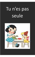 Tu n'es pas seule