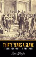 Thirty Years a Slave