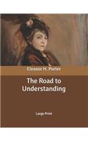 The Road to Understanding