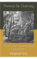 Confessions of an English Opium-Eater: Original Text
