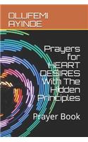 Prayers for HEART DESIRES With The Hidden Principles